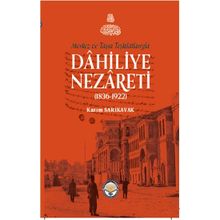 Merkez Ve Taşra Teşkilatlarıyla Dahiliye Nezareti 1836-1922 Ciltli - Kazım Sarıkavak