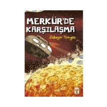 Merkürde Karşılaşma - Zübeyir Tokgöz - Timaş Yayınları