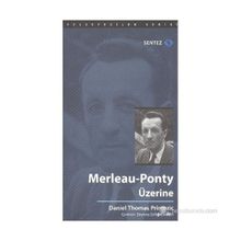 Merleau-Ponty Üzerine - Daniel Thomas Primozic