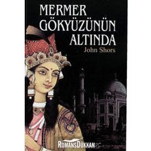 Mermer Gökyüzünün Altında - John Shors