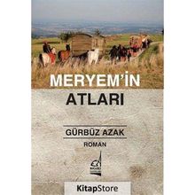 MERYEM'IN ATLARI - GÜRBÜZ AZAK