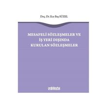 Mesafeli Sözleşmeler ve İş Yeri Dışında Kurulan Sözleşmeler - Ece Baş Süzel
