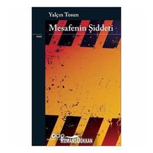 Mesafenin Şiddeti - Yalçın Tosun