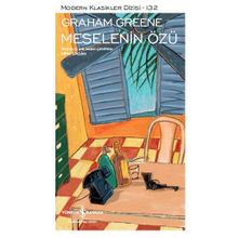 Meselenin Özü - Graham Greene
