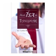 Mesih Isa Ile Tanışmak - Carlos Madrigal Mir