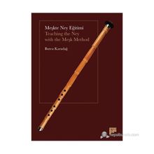 MEŞKTE NEY EĞITIMI TEACHING THE NEY WITH THE MEŞK METHOD - BURCU KARADAĞ