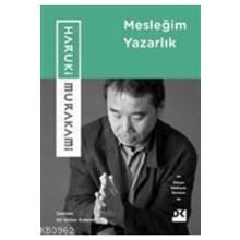 Mesleğim Yazarlık - Haruki Murakami