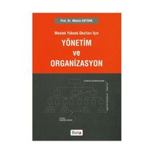 Meslek Yüksek Okulları İçin Yönetim Ve Organizasyon - Mümin Ertürk
