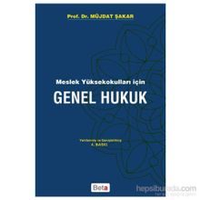 Meslek Yüksekokulları için Genel Hukuk - Müjdat Şakar