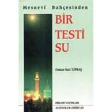 MESNEVI BAHÇESİNDEN BIR TESTI SU - OSMAN NURI TOPBAŞ