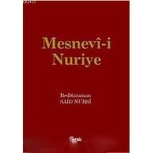 MESNEVI- I NURIYE - BEDIÜZZAMAN SAID NURSI