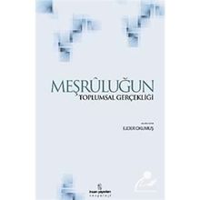 MEŞRULUĞUN TOPLUMSAL GERÇEKLİĞİ - EJDER OKUMUŞ