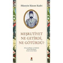 Meşrutiyet Ne Getirdi Ne Götürdü? - Kapı Yayınları