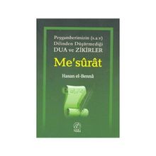 Me’surat Peygamberimizin s.a.v. Dilinden Dua ve Zikirler - Hasan El-Benna