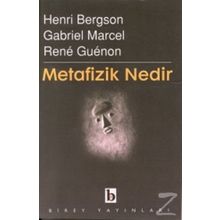Metafizik Nedir? - Henri Bergson
