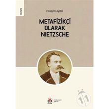 Metafizikçi Olarak Nietzsche - Hüseyin Aydın