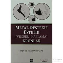 METAL DESTEKLI ESTETIK (VENEER - KAPLAMA) KRONLAR - HÜSNÜ YAVUZYILMAZ