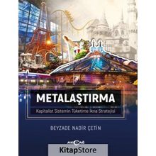 Metalaştırma - Kapitalist Sistemin Tüketime İkna Stratejisi - Beyzade Nadir Çetin