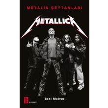 Metalin Şeytanları - Metallica - Joel McIver