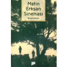 METIN ERKSAN SİNEMASI - BIRSEN ALTINER