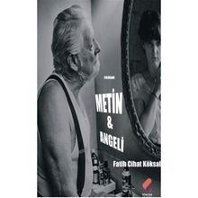 Metin ve Angeli Fatih Cihat Köksal
