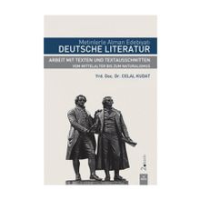 METINLERLE ALMAN EDEBİYATI DEUTSCHE LITERATUR - CELAL KUDAT