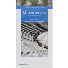 Metropolis: An Archaeological Guide - Serdar Aybek