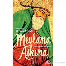 Mevlana Aşkına - Gönül Işıtan Hikayeler - N. Ahmet Özalp