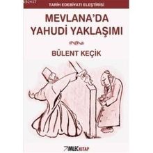 MEVLANADA YAHUDI YAKLAŞIMI - BÜLENT KEÇİK