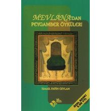 Mevlana'dan Peygamber Öyküleri - İsmail Fatih Ceylan