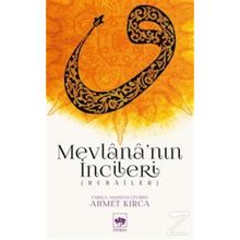 MEVLANA'NIN İNCİLERİ (RUBÂÎLER) - AHMET KIRCA