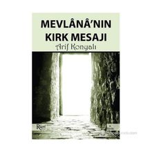 MEVLANA'NIN KIRK MESAJI - ARIF KONYALI