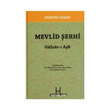 MEVLID ŞERHI (GÜLZAR-I AŞK) - KAPLAN ÜSTÜNER;MUSA YILDIZ;MUSTAFA TATCI