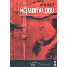Meyaser'ın Uçuşu - Yavuz Ekinci