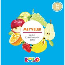 Meyveler - Eğitici İlk Kelimelerim Dizisi - Eolo Eğitici Oyuncak Komisyon