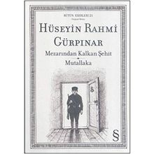 MEZARINDAN KALKAN ŞEHİT MUTALLAKA - HÜSEYİN RAHMI GÜRPINAR