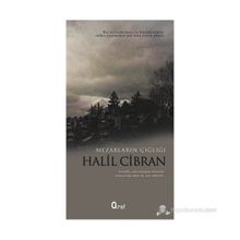 MEZARLARIN ÇIĞLIĞI - HALIL CIBRAN