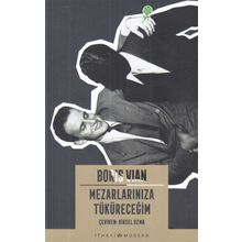 MEZARLARINIZA TÜKÜRECEĞİM - BORIS VIAN