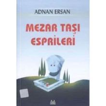 MEZARTAŞI ESPRILERI - ADNAN ERSAN