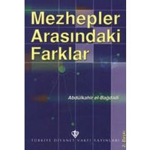 Mezhepler Arasındaki Farklar Abdülkahir El- Bağdadi