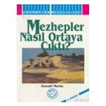 MEZHEPLER NASIL ORTAYA ÇIKTI? (FIKHİ MEZHEPLER) - İSMAİL MUTLU