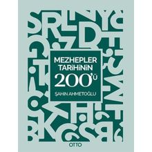 Mezhepler Tarihinin 200'ü - Şahin Ahmetoğlu