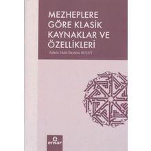 Mezheplere Göre Klasik Kaynaklar ve Özellikleri - Kolektif