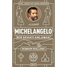 Michelangelo: Bir Dehayı Anlamak - Romain Rolland
