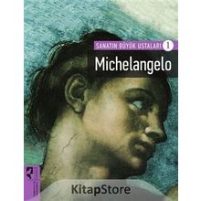 Michelangelo - Sanatın Büyük Ustaları 1 - Kolektif