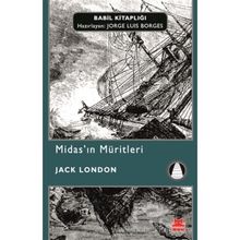 MİDAS´IN MÜRİTLERİ - JACK LONDON