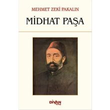 Midhat Paşa - Mehmet Zeki Pakalın