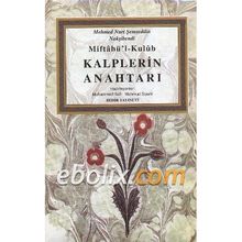 MIFTAHUL'L KULÜB KALPLERIN ANAHTARI - MEHMET NURI ŞEMSEDDİN NAKŞİBENDİ;MUHAMMET SAFI;MAHMUD SIPAHI