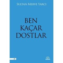 Mihenk Kitap - Ben Kaçar Dostlar