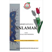 Mihr’i Hatun’u Anlamak - Metin Hakverdioğlu